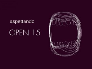 Aspettando Open 15